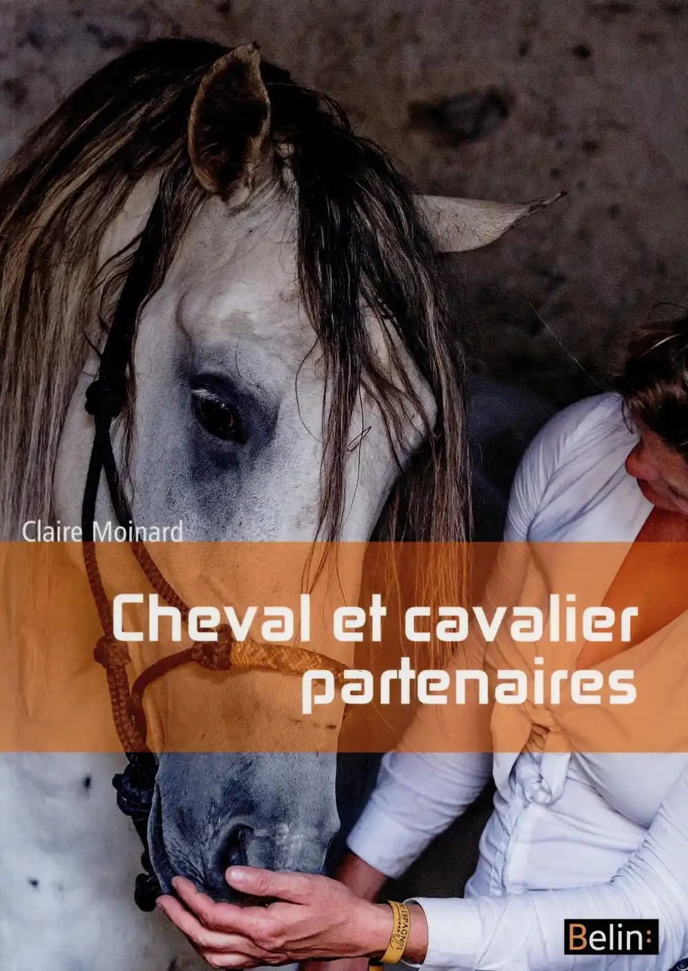 Cheval et cavalier partenaires : l'équitation par la connaissance du cheval