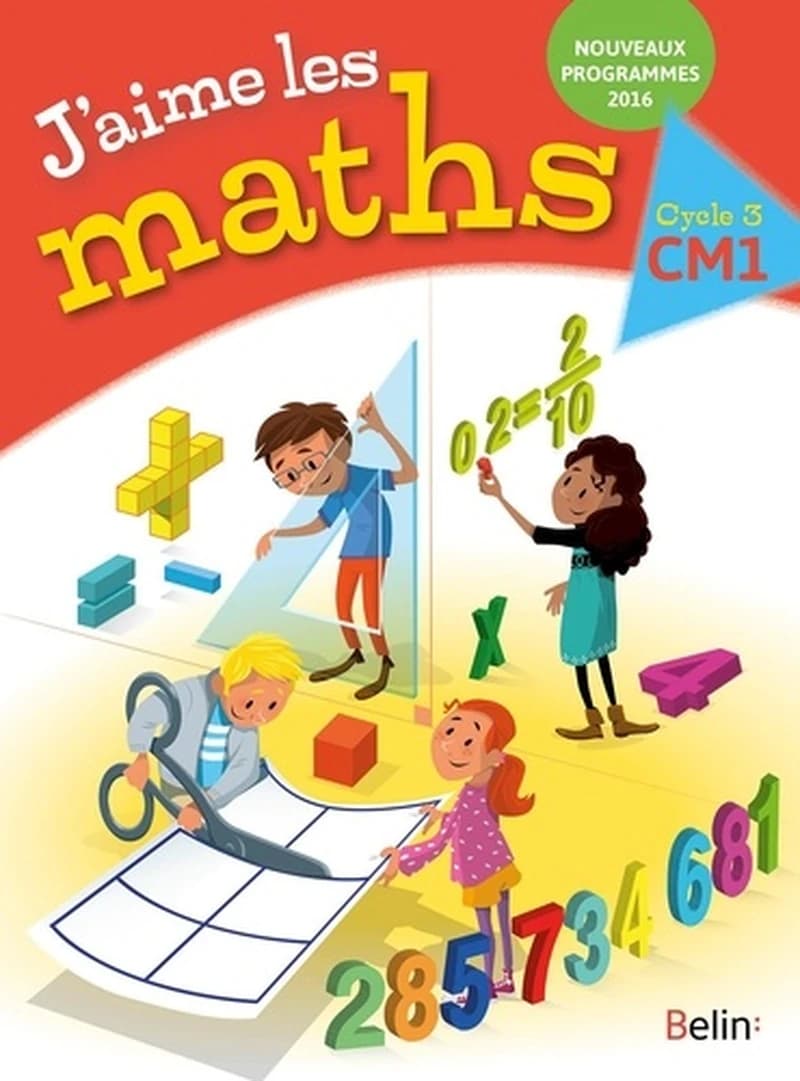 J'aime les maths manuel CM1 2016