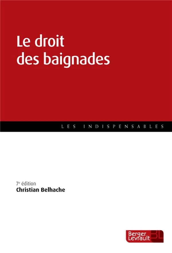 Le droit des baignades (7e éd.) Christian Belhache
