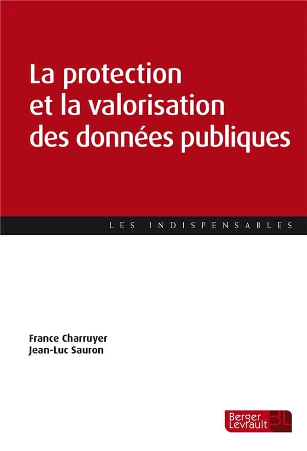 La protection et la valorisation des données par les collectivités : guide pratique à destination des élus, agents et DPO des collectivités, le défi de la conformité et de la gestion des données