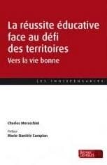 La réussite éducative face au défi des territoires : vers la vie bonne
