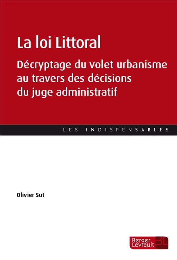 La loi Littoral : décryptage du volet urbanisme au travers des décisions du juge administratif