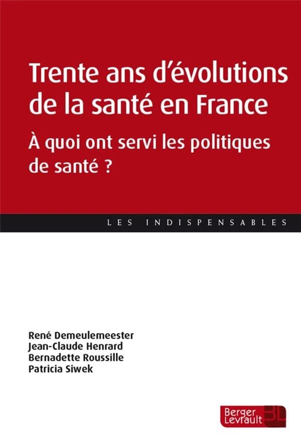 Trente ans d'évolution de la santé en France : à quoi ont servi les politiques de santé ?