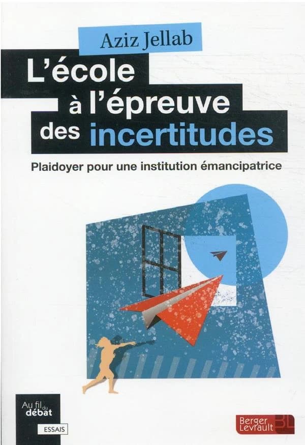 L'école à l'épreuve des incertitudes : plaidoyer pour une institution émancipatrice