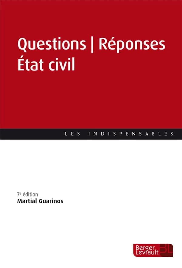 Questions-réponses, état civil (7e éd., à jour au 1er octobre [2022]) Martial Guarinos