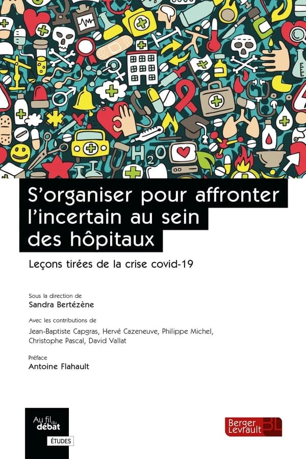 S'organiser pour affronter l'incertain au sein des hôpitaux : leçons tirées de la crise covid-19