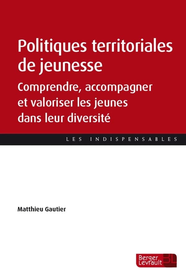 Politiques territoriales de jeunesse : comprendre, accompagner et valoriser les jeunes dans la diversité