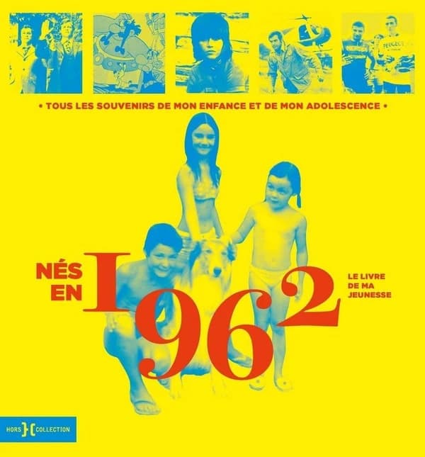 Le livre de ma jeunesse : nés en 1962