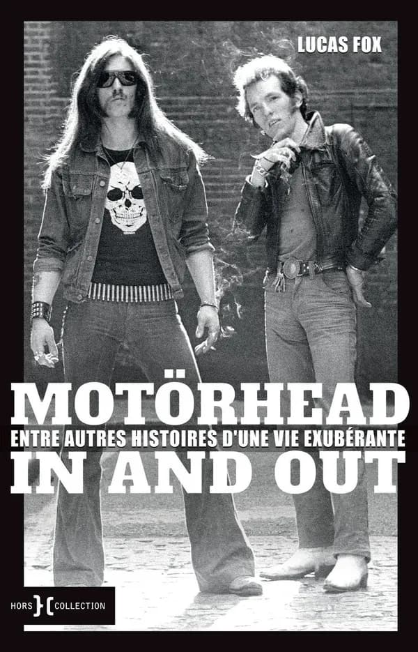 Motörhead in and out - : entre autres histoires d'une vie exubérante