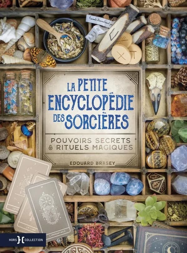 La petite encyclopédie des sorcières : pouvoirs secrets & rituels magiques