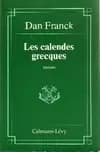 Les Calendes grecques : roman