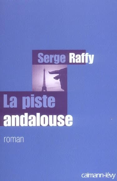 La piste andalouse : roman