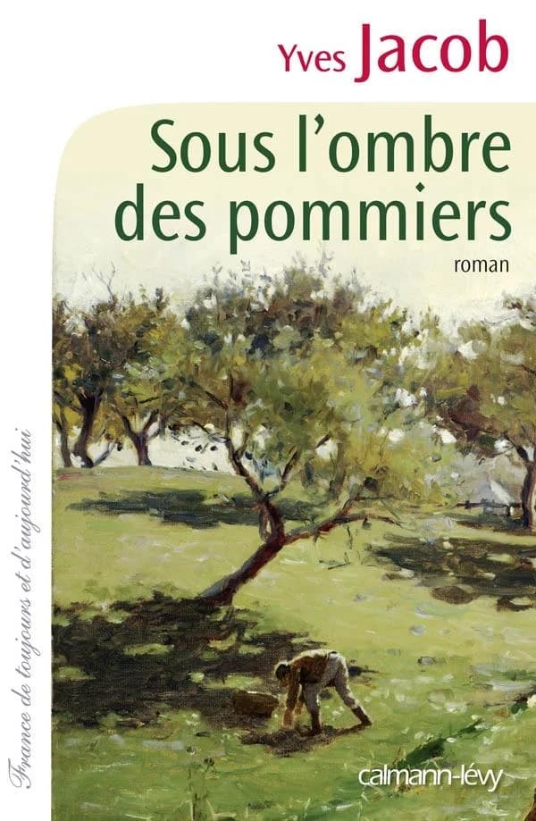 Sous l'ombre des pommiers : roman