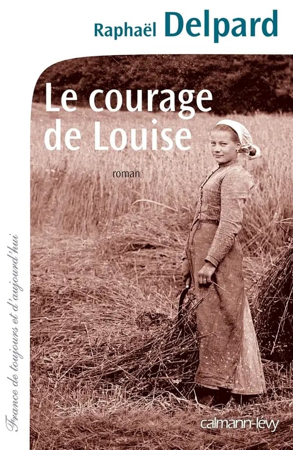 Le courage de Louise : roman