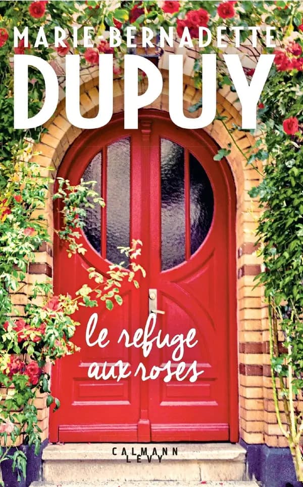 Le refuge aux roses : roman