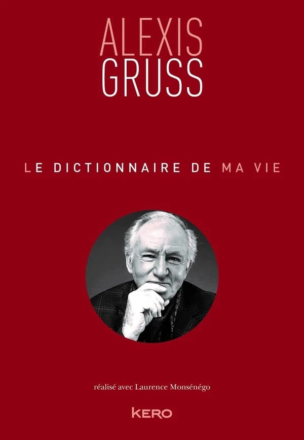 Le dictionnaire de ma vie : Alexis Grüss