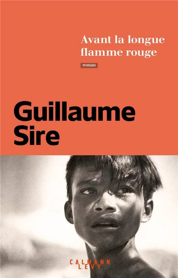 Avant la longue flamme rouge : roman