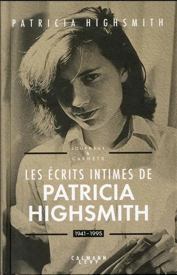 Les écrits intimes de Patricia Highsmith : 1941-1995, journaux et carnets