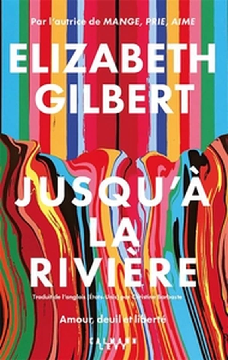 Jusqu'à la rivière : amour, deuil et liberté
