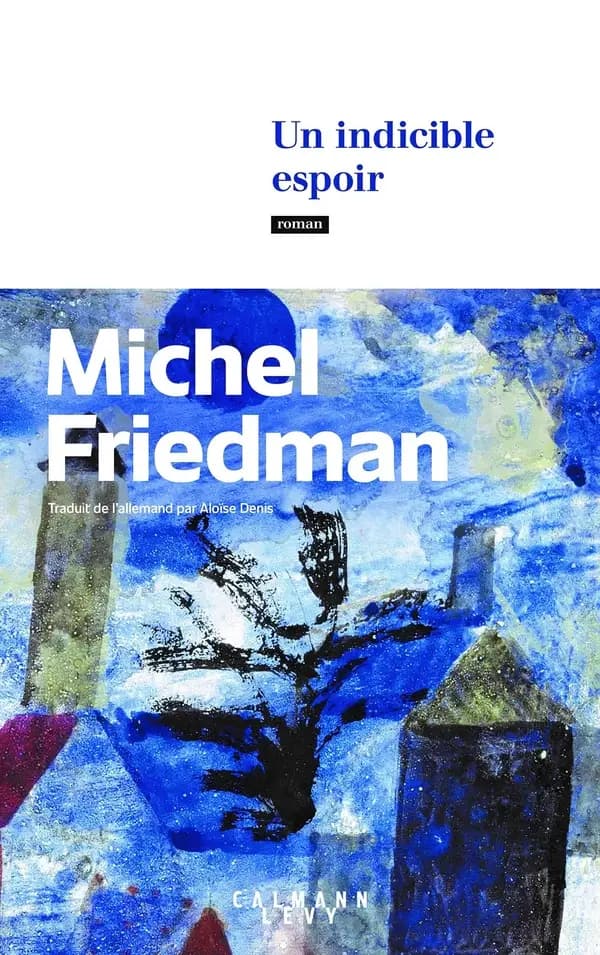 Un indicible espoir : roman