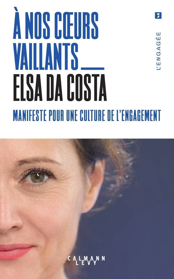 À nos coeurs vaillants : manifeste pour une culture de l'engagement