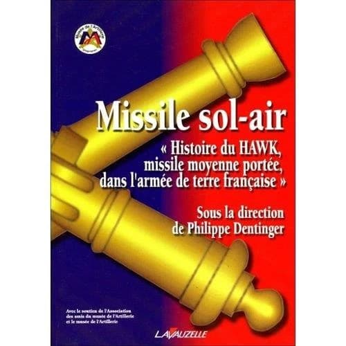 Missile sol-air : histoire du HAWK, missile moyenne portée, dans l'armée de terre française