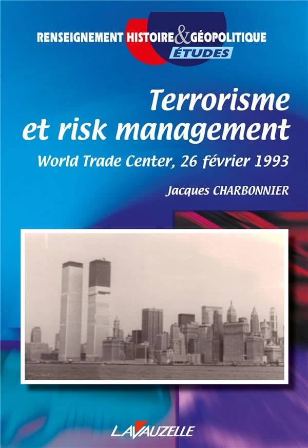 Terrorisme et risk management : World Trade Center, 26 février 1993