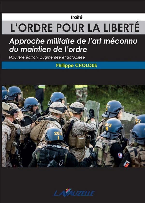 L'ordre pour la liberté : approche militaire de l'art méconnu du maintien de l'ordre : traité