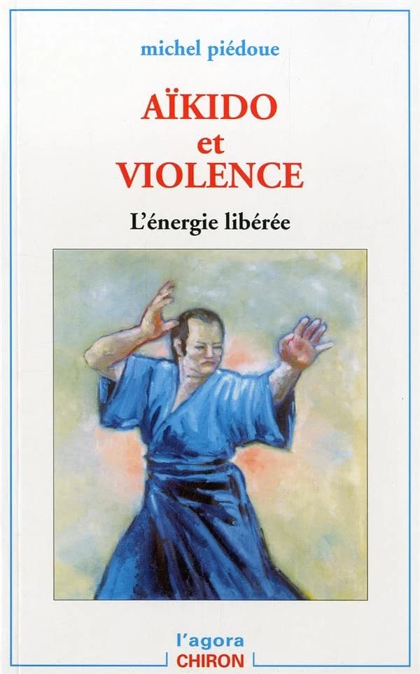 Aïkido et violence : l'énergie libérée