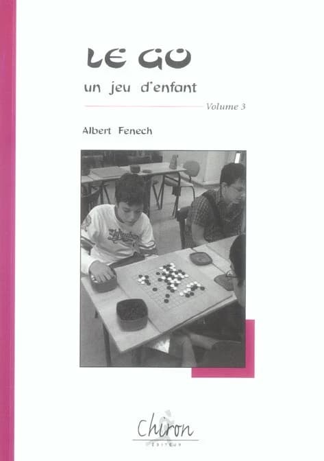 Le go : un jeu d'enfant. Volume 3