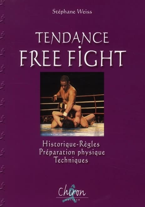 Tendance free fight : historique, règles, préparation physique, techniques