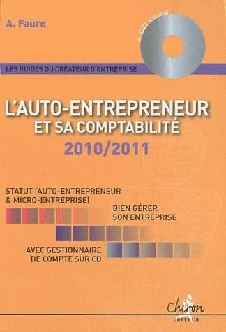 L'auto-entrepreneur et sa comptabilité : gestionnaire de comptabilité inclus, statut, auto-entrepreneur & micro-entreprise