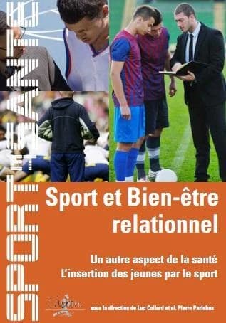 Sport et bien-être relationnel ; un autre aspect de la santé : l'insertion des jeunes par le sport