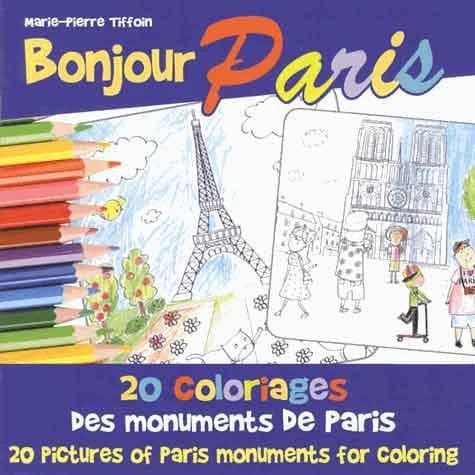 Bonjour Paris : 20 coloriages des monuments de Paris : [album à colorier]