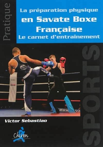 Le préparation physique en Savate Boxe Française : Le carnet d'entraînement