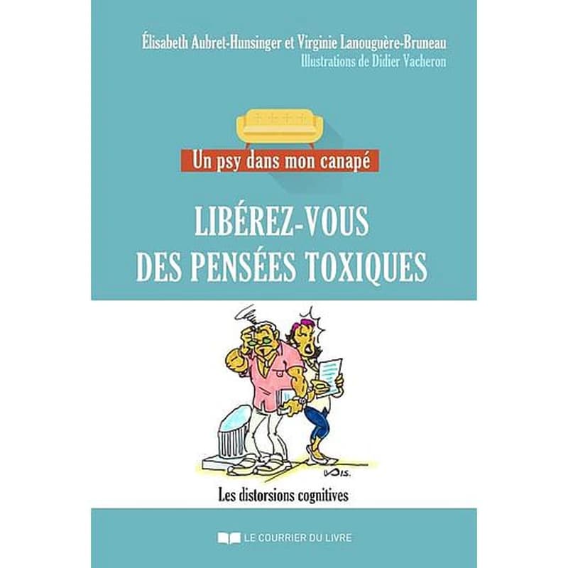 Libérez-vous des pensées toxiques : les distorsions cognitives