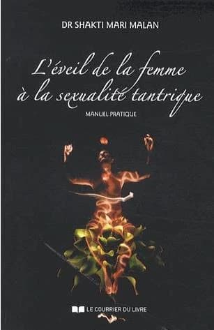 L'éveil de la femme à la sexualité tantrique : Manuel pratique