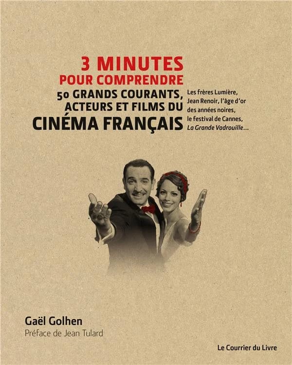 3 minutes pour comprendre 50 grands courants, acteurs et films du cinéma français