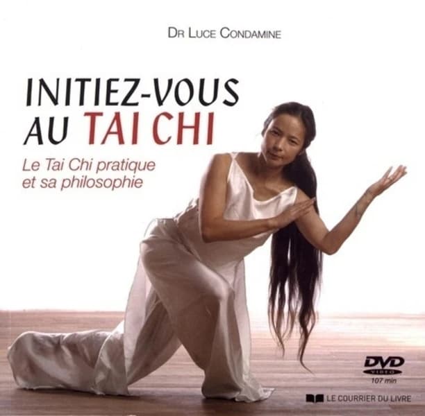 Initiez-vous au Tai Chi : Le Tai Chi pratique et sa philosophie
