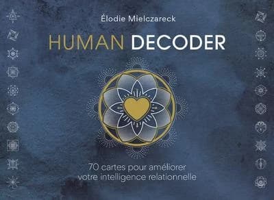 Human décoder : 70 cartes et un livre pour améliorer votre intelligence relationnelle