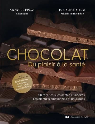 Chocolat, du plaisir à la santé : 50 recettes succulentes et inédites : les bienfaits émotionnels et physiques