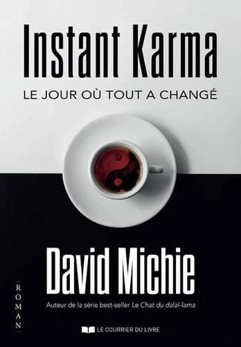 Instant karma : le jour où tout a changé