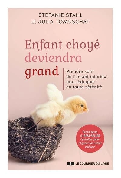 Mon enfant, du nid à l'envol : comment l'accompagner sur le chemin de la sécurité affective et de l'autonomie