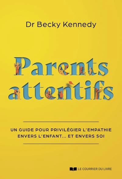Parents attentifs : privilégier l'empathie envers l'enfant et envers soi