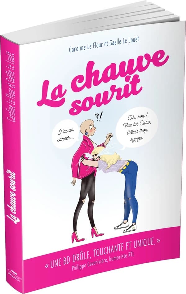 La chauve sourit : mon cancer va vous faire mourir de rire !