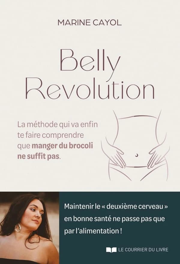 Belly révolution, La méthode qui va enfin te faire comprendre que manger du brocoli ne suffit pas