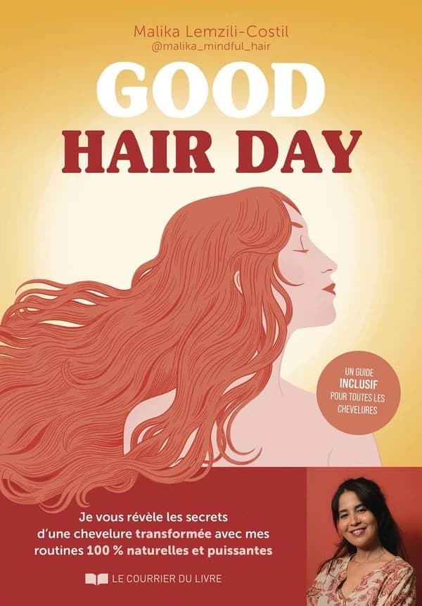 Good hair day : je vous révèle les secrets d'une chevelure transformée avec mes routines 100 % naturelles et puissantes : un guide inclusif pour toutes les chevelures