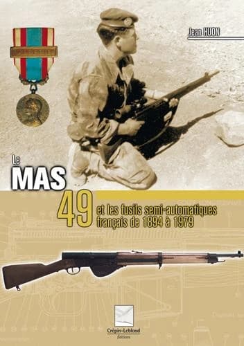 Le MAS 49 et les fusils semi-automatiques français de 1894 à 1979