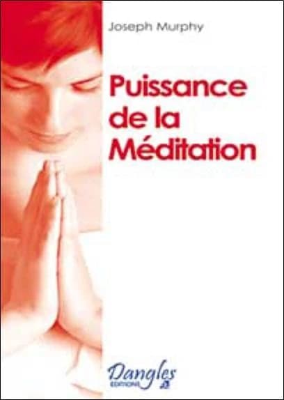 Puissance de la méditation... (3 éd.) Joseph Murphy,... ; traduit de l'anglais par D Mary Sterling