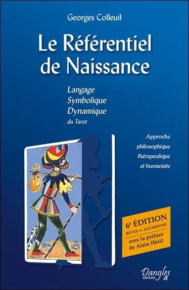 Le référentiel de naissance : tarot, l'île au trésor ([4e éd. augmentée]) Georges Colleuil
